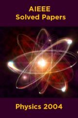 AIEEE Solved Papers Physics  2004 AIEEE Solved Papers Physics  2004