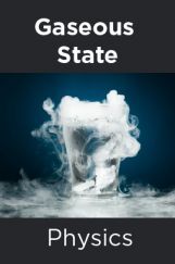Physics-Gaseous State Physics-Gaseous State