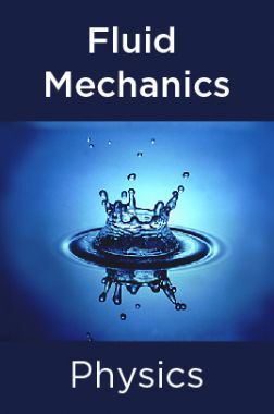 Physics-Fluid Mechanics