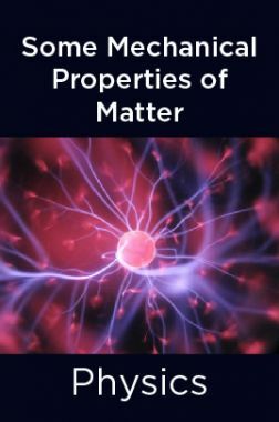 Physics-Some Mechanical Properties of Matter