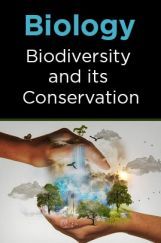 Biology-Biodiversity and its Conservation  Biology-Biodiversity and its Conservation