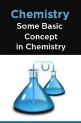 Chemistry - Some Basic Concept in Chemistry Chemistry - Some Basic Concept in Chemistry