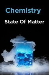 Chemistry - State Of Matter Chemistry - State Of Matter