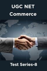 UGC NET Commerce Test Series-8 UGC NET Commerce Test Series-8