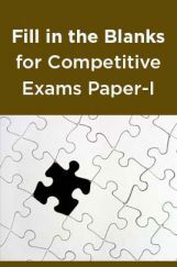 Fill in the Blanks for Competitive Exams Paper-I Fill in the Blanks for Competitive Exams Paper-I