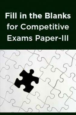 Fill in the Blanks for Competitive Exams Paper-III