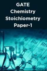 GATE-Chemistry Stoichiometry Paper-1 GATE-Chemistry Stoichiometry Paper-1
