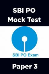 SBI PO Mock Test Paper 3 SBI PO Mock Test Paper 3