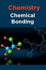Chemistry-Chemical Bonding Chemistry-Chemical Bonding