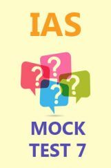 IAS Mock Test 7 IAS Mock Test 7