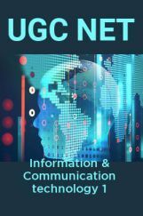 UGC NET Information & Communication technology 1 UGC NET Information & Communication technology 1