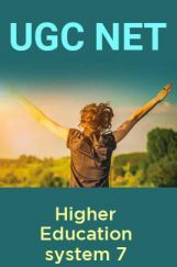 UGC NET Higher Education system 7 UGC NET Higher Education system 7