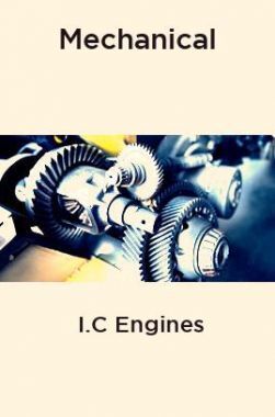 Mechanical I.C Engines
