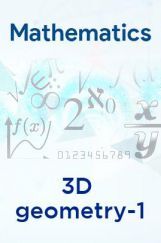 Mathematics- 3D geometry-1 Mathematics- 3D geometry-1