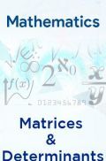 Mathematics-Matrices & Determinants Mathematics-Matrices & Determinants