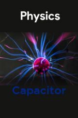 Physics-Capacitor Physics-Capacitor