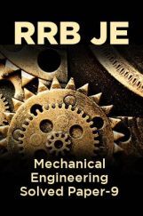 RRB JE-Mechanical Engineering Solved Paper-9 RRB JE-Mechanical Engineering Solved Paper-9