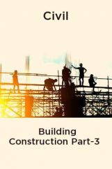 Civil Building Construction Part-3 Civil Building Construction Part-3