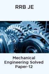 RRB JE-Mechanical Engineering Solved Paper-12 RRB JE-Mechanical Engineering Solved Paper-12