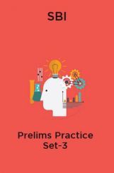 SBI-Prelims Practice Set-3 SBI-Prelims Practice Set-3