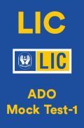 LIC ADO Mock Test-1 LIC ADO Mock Test-1