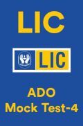 LIC ADO Mock Test-4 LIC ADO Mock Test-4
