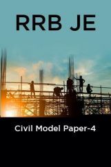 RRB JE-Civil Model Paper-4 RRB JE-Civil Model Paper-4