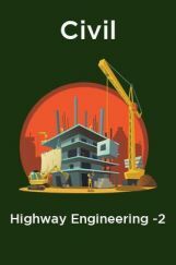 Civil Highway Engineering -2 Civil Highway Engineering -2