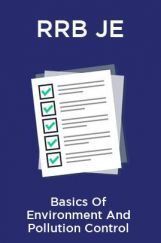RRB JE Basics Of Environment And Pollution Control RRB JE Basics Of Environment And Pollution Control