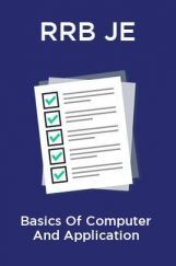 RRB JE Basics Of Computer And Application RRB JE Basics Of Computer And Application
