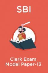 SBI Clerk Exam Model Paper -13 SBI Clerk Exam Model Paper -13