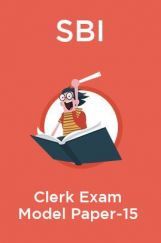 SBI Clerk Exam Model Paper -15 SBI Clerk Exam Model Paper -15