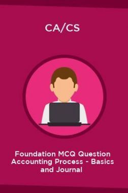 CA/CS Foundation MCQ Question Accounting Process - Basics and Journal 