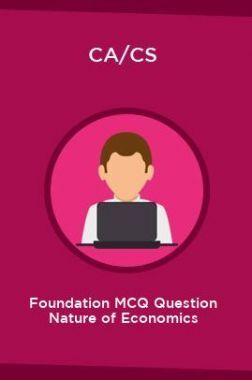 CA/CS Foundation MCQ Question Nature of Economics