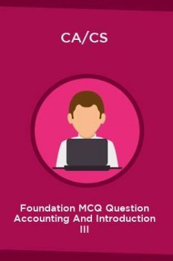CA/CS Foundation MCQ Question Accounting And Introduction III