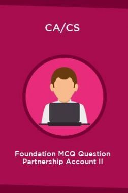CA/CS Foundation MCQ Question Partnership Account II
