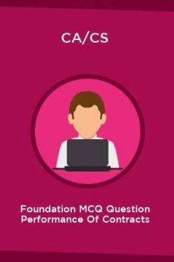 CA/CS Foundation MCQ Question Performance Of Contracts