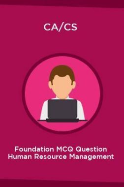 CA/CS Foundation MCQ Question Human Resource Management