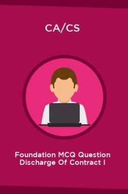 CA/CS Foundation MCQ Question Discharge Of Contract I