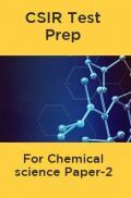 CSIR Test Prep For Chemical science Paper-2 CSIR Test Prep For Chemical science Paper-2