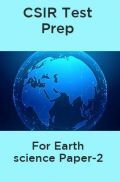CSIR Test Prep For Earth Science Paper-2 CSIR Test Prep For Earth Science Paper-2