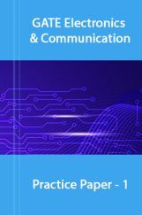 GATE Electronics & Communications Practice Paper -1 GATE Electronics & Communications Practice Paper -1