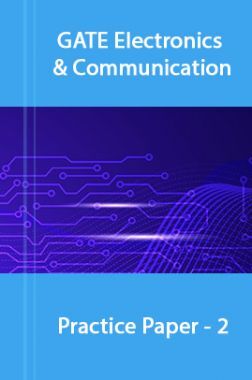 GATE Electronics & Communications Practice Paper -2
