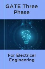 GATE Three Phase For Electrical Engineering GATE Three Phase For Electrical Engineering