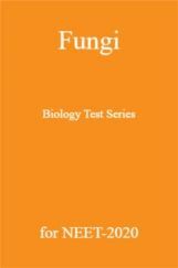 Fungi Biology Test Series for NEET - 2020 Fungi Biology Test Series for NEET - 2020