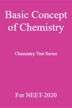 Basic Concept of Chemistry Chemistry Test Series For NEET-2020