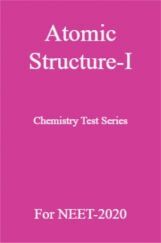 Atomic Structure-I Chemistry Test Series For NEET-2020 Atomic Structure-I Chemistry Test Series For NEET-2020