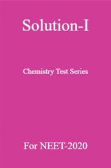Solution-I Chemistry Test Series For NEET-2020 Solution-I Chemistry Test Series For NEET-2020