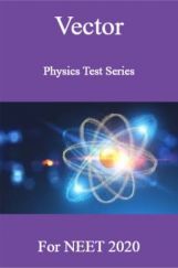 Vector Physics Test Series For NEET 2020 Vector Physics Test Series For NEET 2020