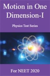 Motion in One Dimension-I Physics Test Series For NEET 2020 Motion in One Dimension-I Physics Test Series For NEET 2020